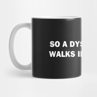 Dyslexic Man Mug